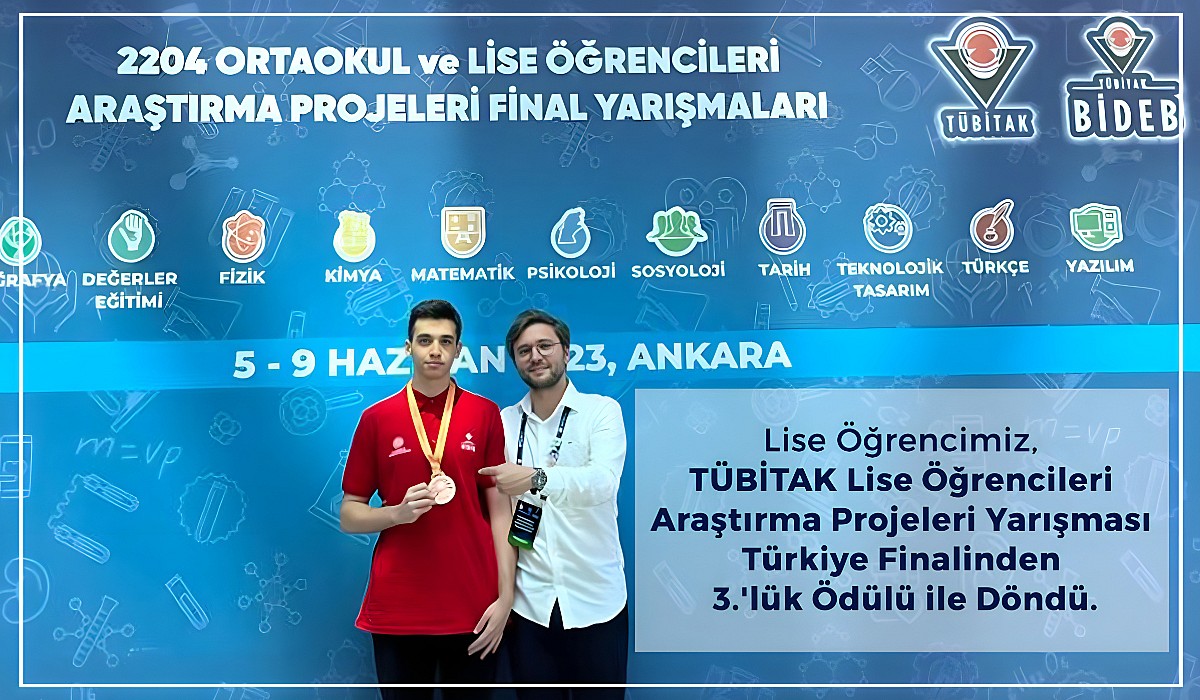 Lise Öğrencimiz TÜBİTAK Lise Öğrencileri Araştırma Projeleri Yarışması Türkiye Finalinden 3.lük Ödülü ile Döndü  