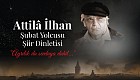 Attilâ İlhan Şiir Dinletimiz 13 Şubat'ta