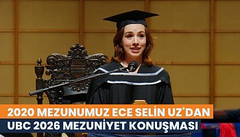 Mezunumuz Ece Selin Uz, UBC Mezuniyet Töreninde Dönem Mezunları Adına Konuştu