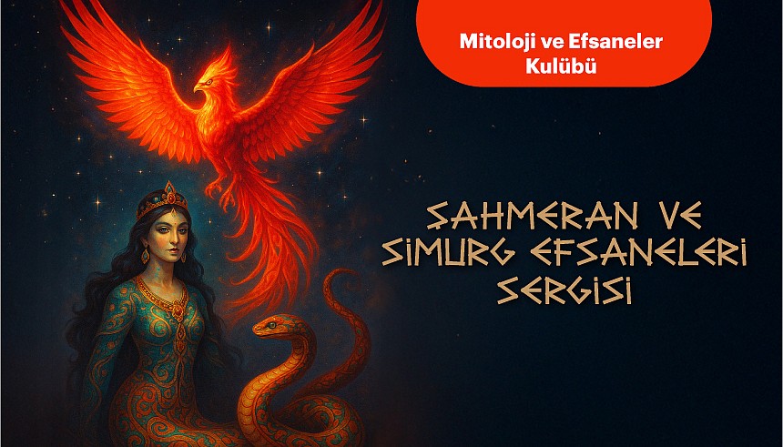 Şahmeran ve Simurg Efsaneleri Sergimiz 29 Nisan'da